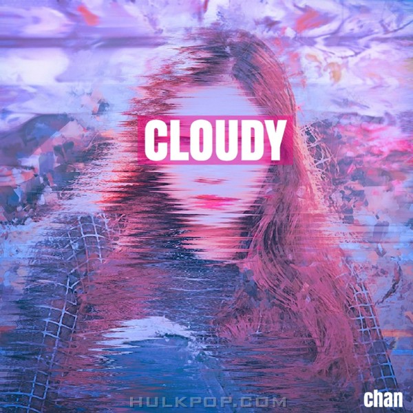 CHAN – Cloudy – Single