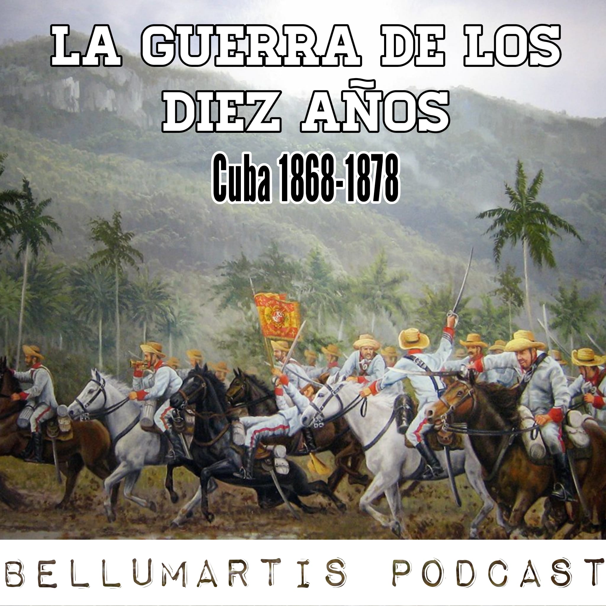 LA GUERRA DE LOS DIEZ AÑOS, Cuba 1868-1878
