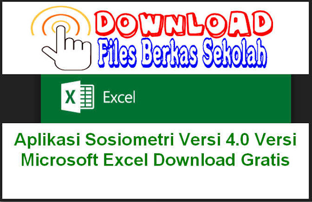 Aplikasi Sosiometri Versi 4.0 Versi Microsoft Excel Aplikasi Sosiometri Versi 4.0 Versi Microsoft Excel Download Gratis