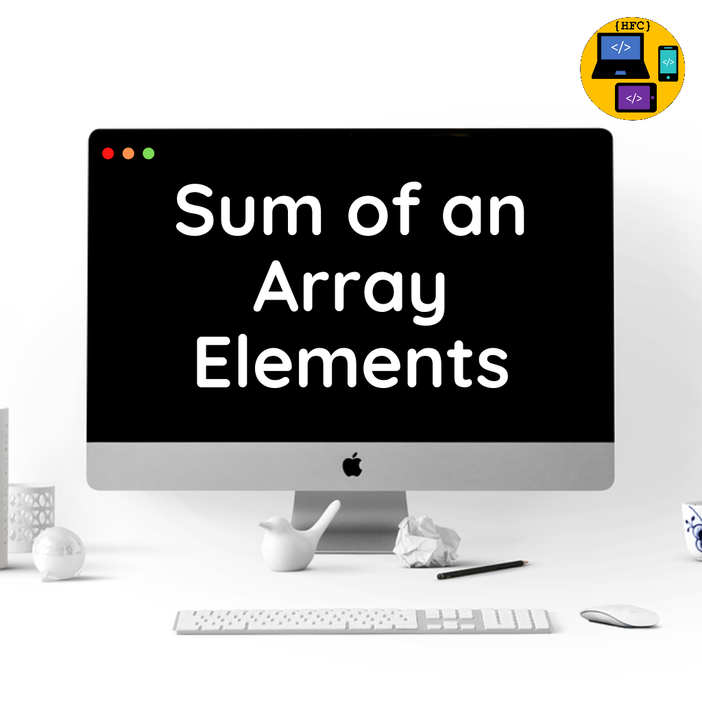 Sum of array elements || Arrays || C++
