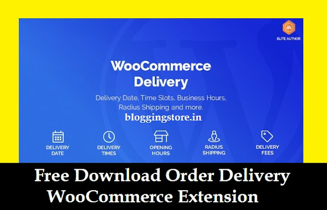 Free Download Order Delivery WooCommerce Extension