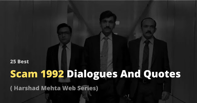 scam 1992 web series, scam 1992 dialogues, scam 1992 quotes, scam 1992 shayari, scam 1992 status