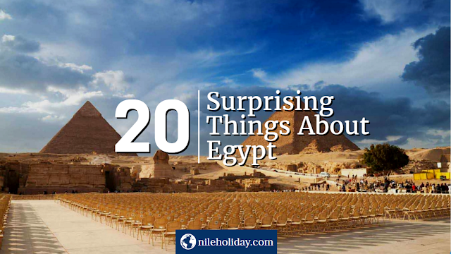  20 Surprising Things About Egypt