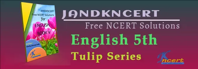 JANDKNCERT |Tulip Series | English 5th