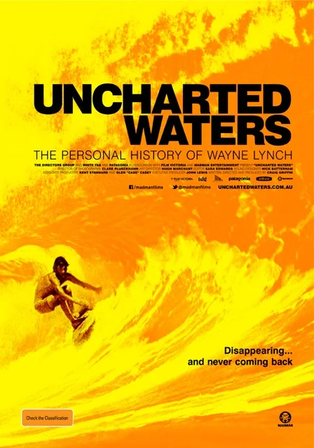 Directed by Craig Griffin, Uncharted Waters is a feature length documentary about legendary Australian surfer Wayne Lynch