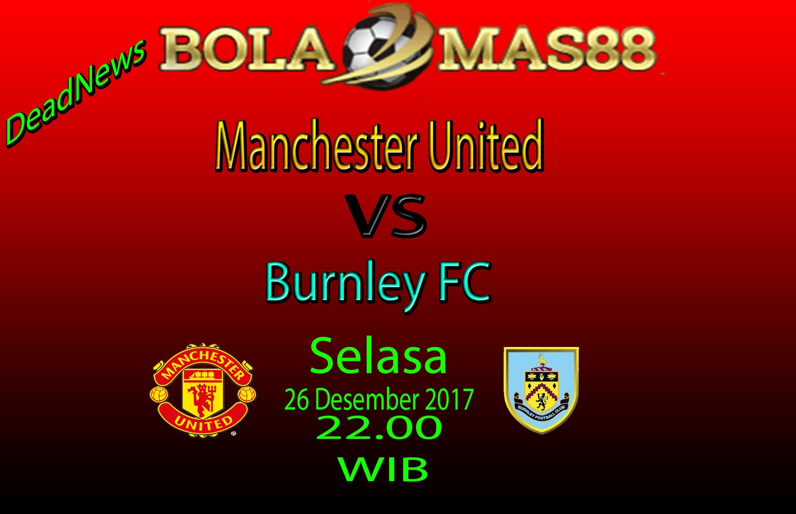 Prediksi Manchester United Vs Burnley  Momentum Jaga Tradisi  Dead News