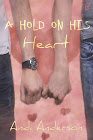 A Hold on His Heart