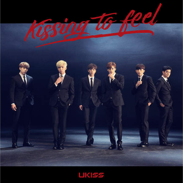 U-KISS – Kissing to Feel (Japanese) – Single