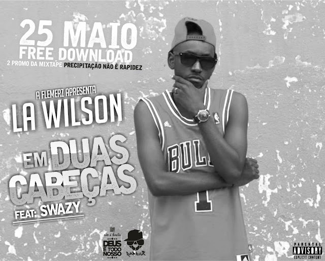 #9 Duas_Cabeça - La Wilson Feat. Swazy Raf (DOWNLOAD FREE)