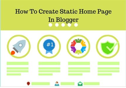 How To Create Static Home Page In Blogger