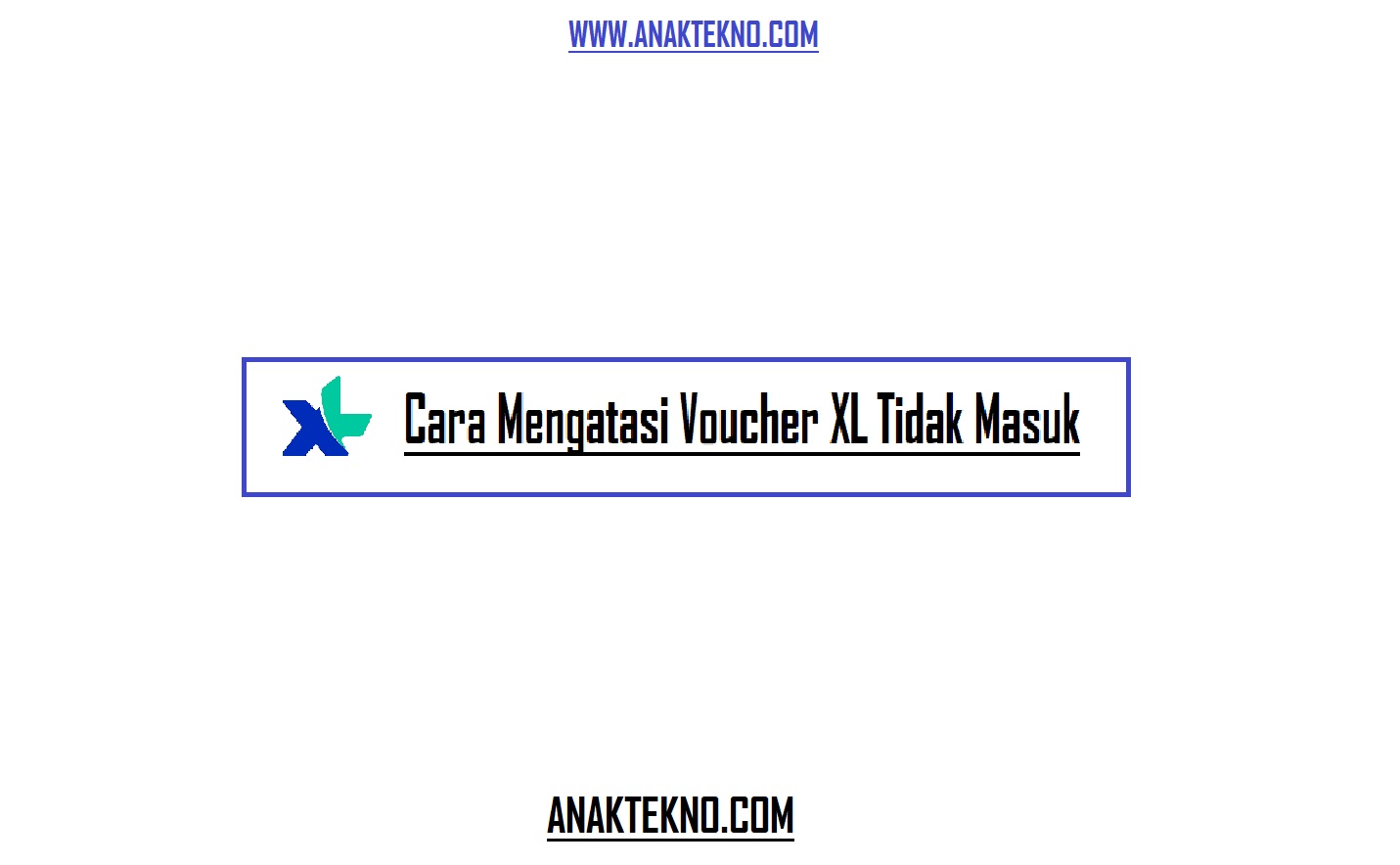 3 Cara Mengatasi Voucher XL Tidak Masuk (Gagal)