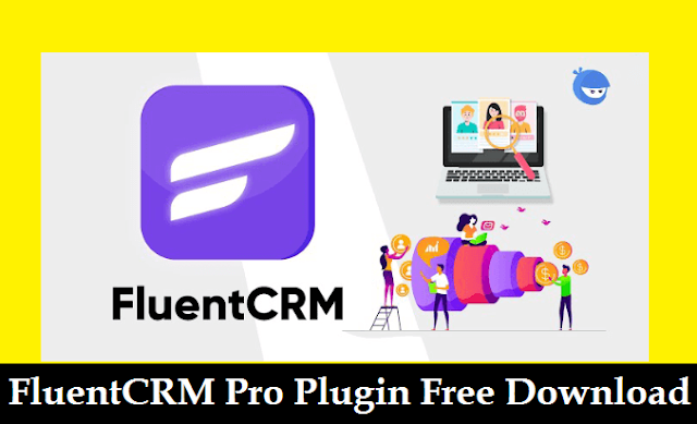 FluentCRM Pro Plugin Free Download
