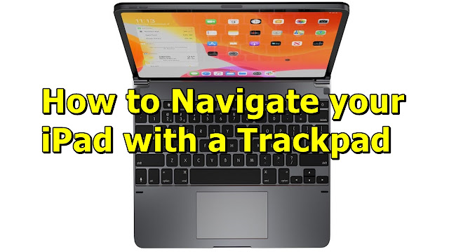How to Navigate your iPad with a Trackpad