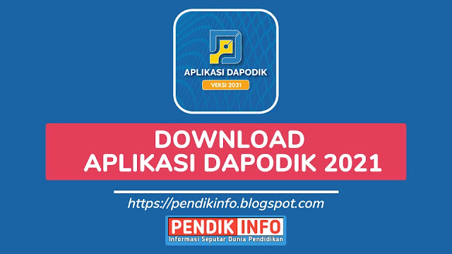 Resmi Rilis! Download Aplikasi Dapodik 2021