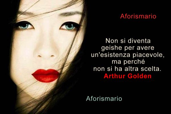 Aforismario Aforismi Frasi E Citazioni Sulla Geisha