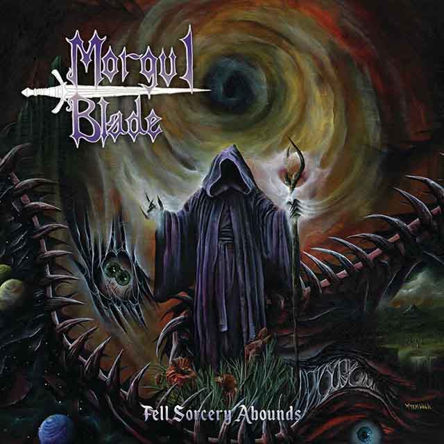 Ο δίσκος των Morgul Blade "Fell Sorcery Abounds"