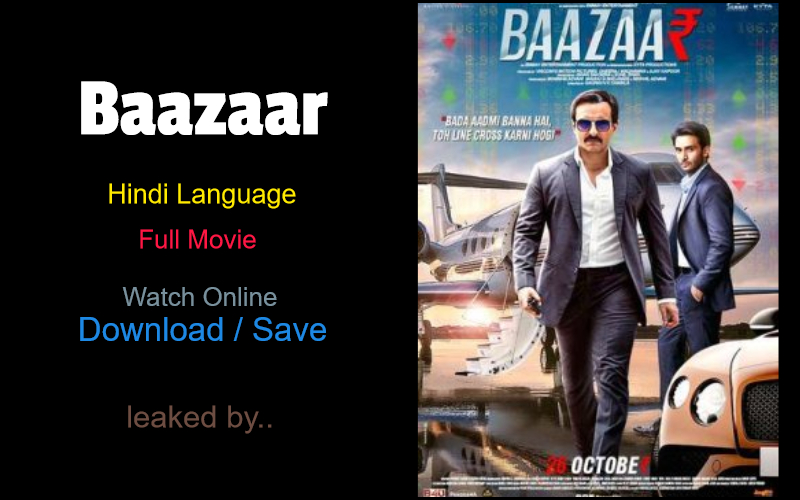 Baazaar (2018) full movie watch online download Baazaar (2018) full movie watch online download in bluray 480p, 720p, 1080p hdrip