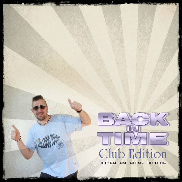 Back in Time Club Edition mixed by vinyl maniac