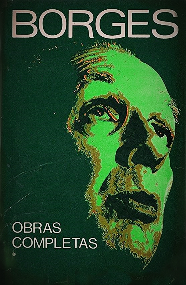 escarcha Hamburguesa Lo dudo Borges todo el año: Jorge Luis Borges: Obras Completas [Epílogo]