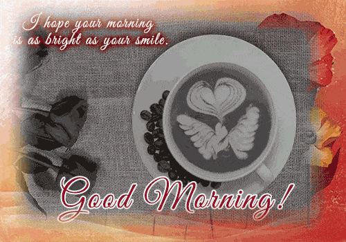 Good morning gif Good Morning GIFs - Good Morning GIFs - 20 Beautiful Good Morning