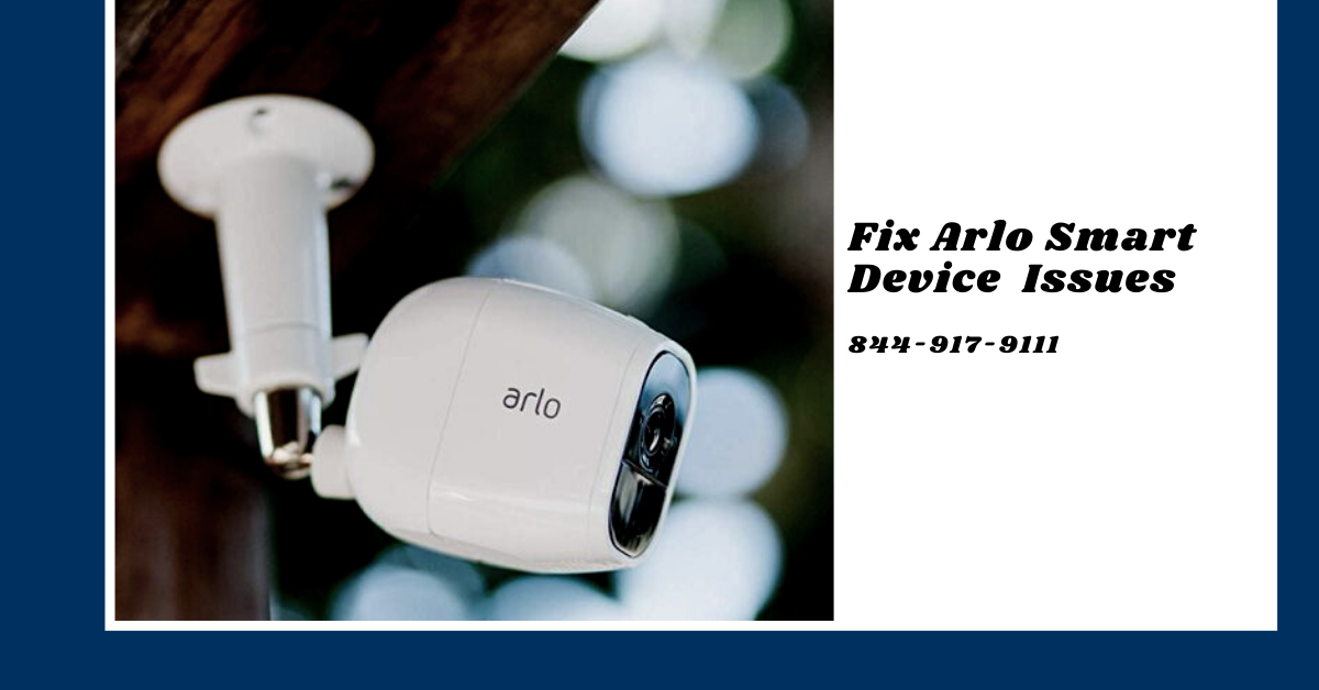 Smart Arlo Device Troubleshooting Fix Arlo Device Issues Arlo Setup