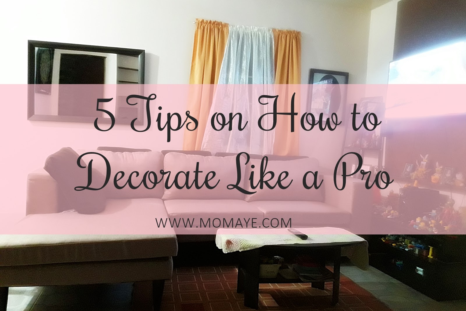 5 Tips on How to Decorate Like a Pro