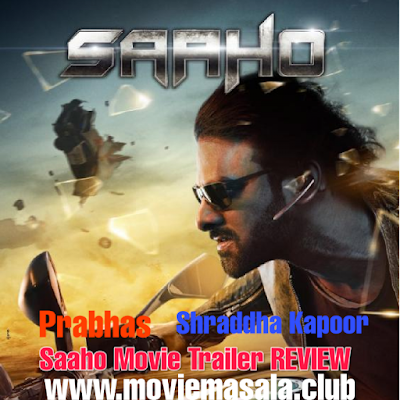 Saaho Movie Trailer REVIEW Prabhas Shraddha Kapoor Moviemasala