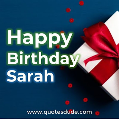 Happy Birthday To Sarah Message, Quotes & Cake Images