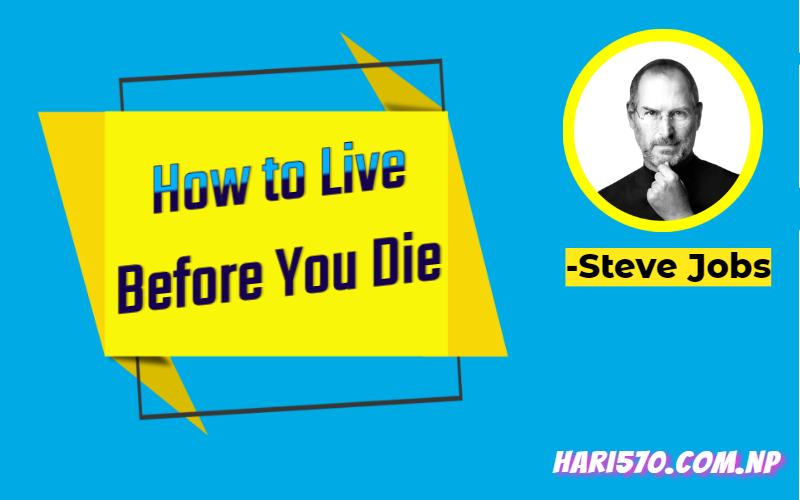 How to Live before You Die by Steve Jobs Exercise Questions & Answers