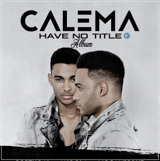 Calema - Have No Title Calema