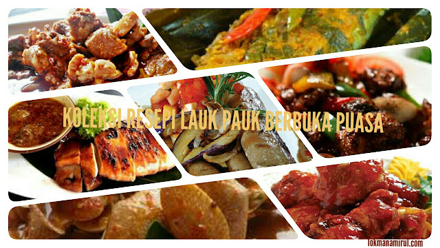 Koleksi Resepi Lauk Pauk Berbuka Puasa 2019 Sedap dan 