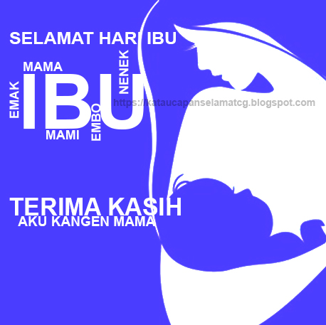 Kumpulan Kata Mutiara Ucapan Hari Ibu Cgkata