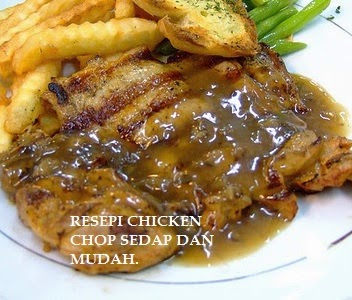 RESEPI CHICKEN CHOP SEDAP DAN MUDAH. | RESEPI