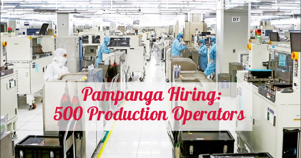 Pampanga Hiring 500 Production Operators For Maxim De Humana