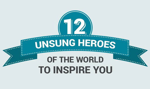 Unsung Heroes of the World to Inspire you