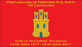 VIII Centenario de la proclamación de Fernando III el Santo como Rey de Castilla en Autillo