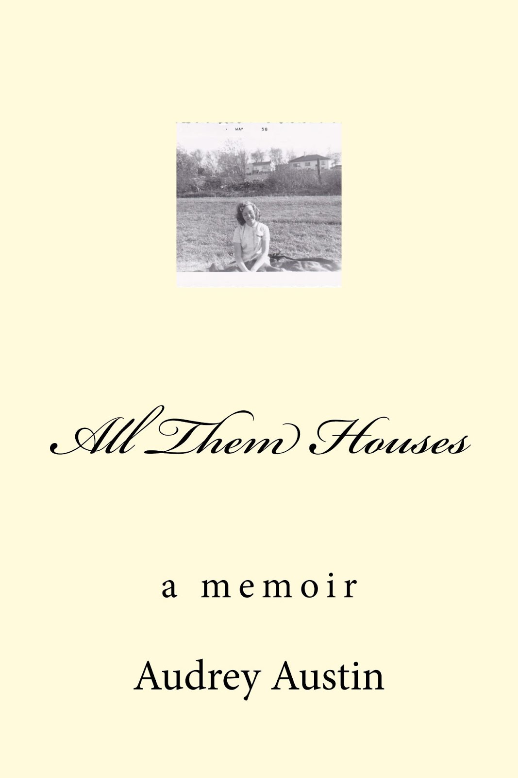 All Them Houses - a memoir