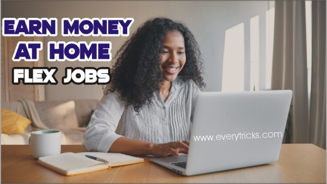 Make Money at Home - Flex Jobs