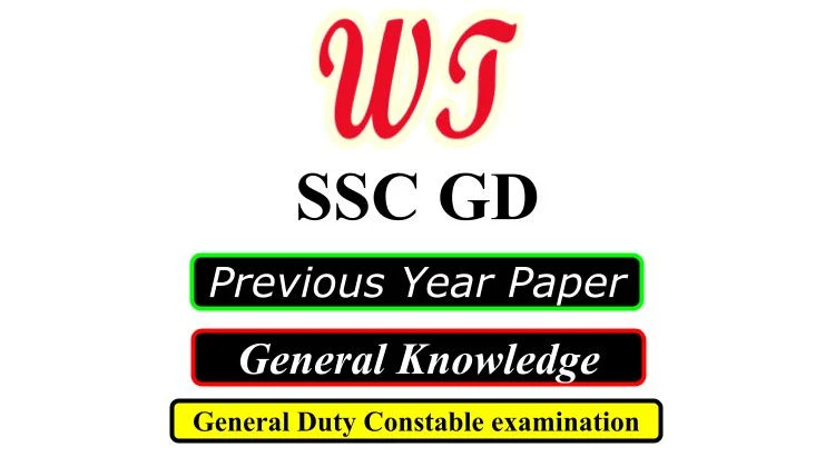 SSC GD Previous Year General Knowledge Questions