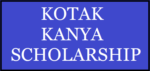 Kotak Kanya Scholarship 2021 https://www.paatashaala.in/2021/11/Kotak-Kanya-Scholarship-2021-Eligibility-Benefits-Application-Process-etc..html