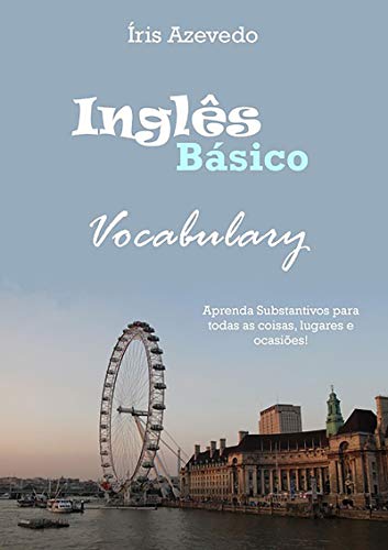 Inglês Básico - Íris Tomaz Silva De Azevedo Inglês Básico - Íris Tomaz Silva De Azevedo