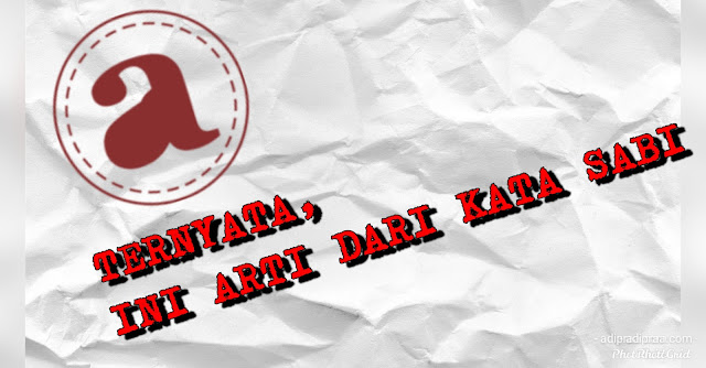 Ternyata ini arti dari kata sabi | adipraa,com Ternyata ini arti dari kata sabi