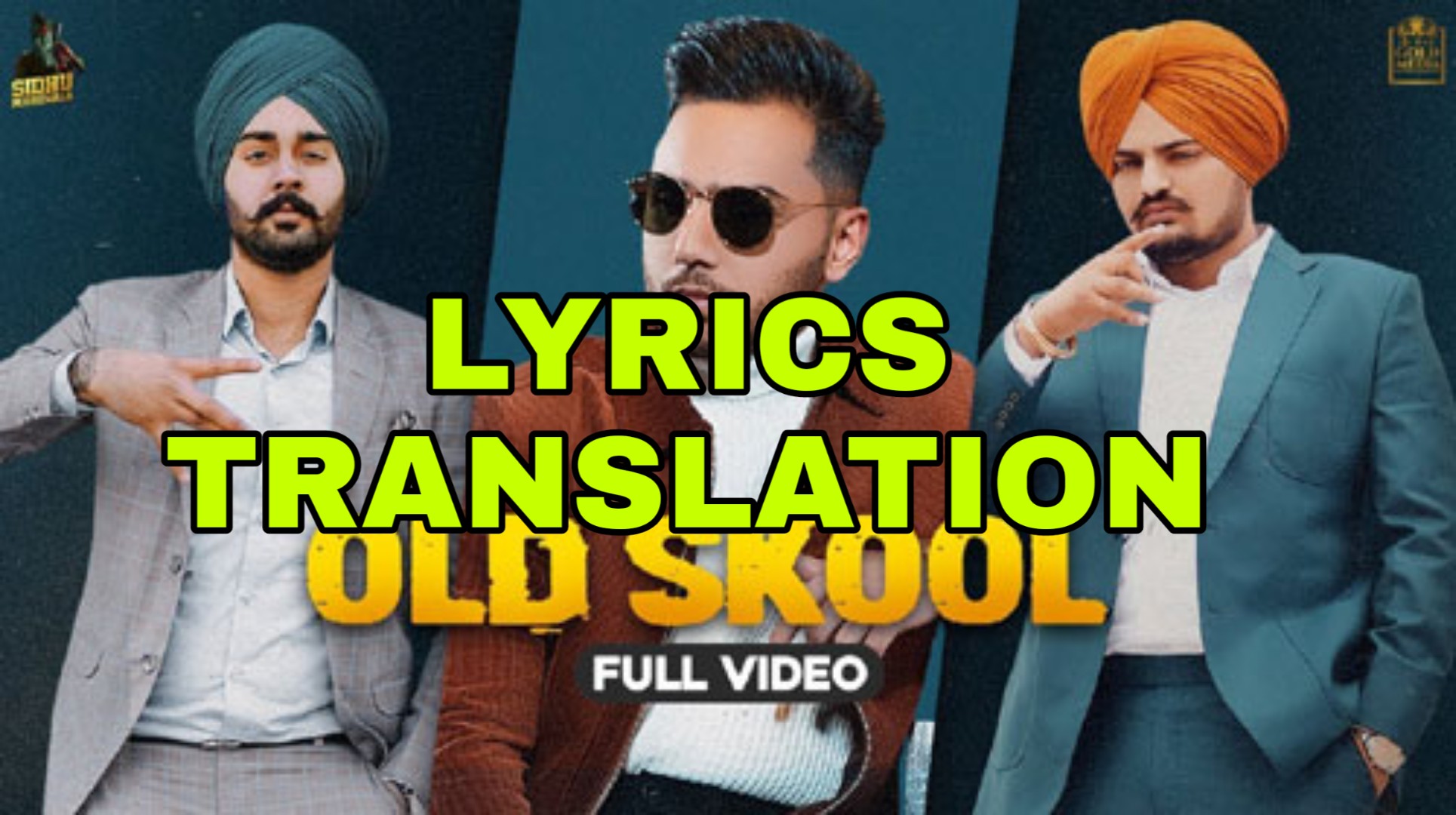 Old Skool Lyrics Translation In English Hindi Sidhu Moose Wala Lyrics Translaton