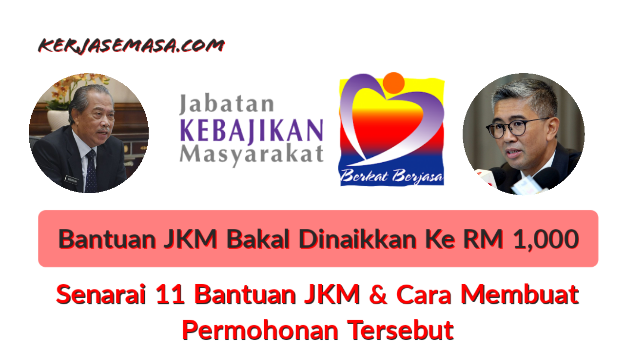 Bantuan Jkm Bakal Dinaikkan Ke Rm 1 000 Senarai Bantuan Dan Cara Permohonan Kerjasemasa
