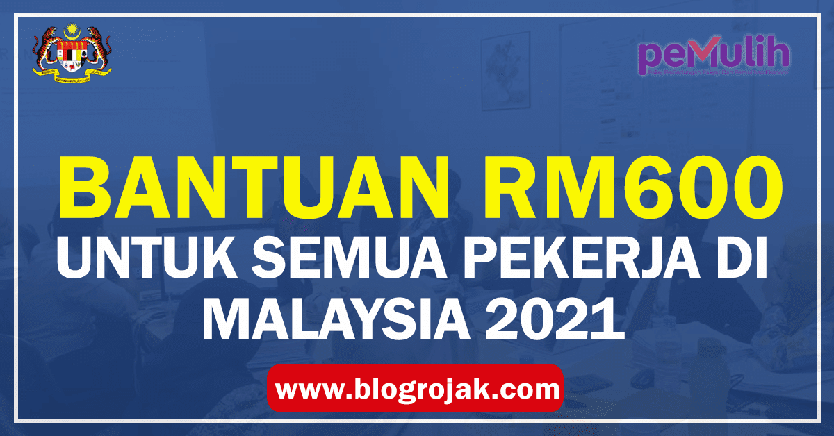 Bantuan rm600 untuk pekerja