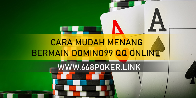 SITUS POKER DOMINO99 QQ ONLINE TERPERCAYA | SITUS PKV GAMES TERPERCAYA DI INDONESIA | DAFTAR SITUS JUDI ONLINE POKER V TERBAIK | AGEN TARUHAN ONLINE PKV GAMES