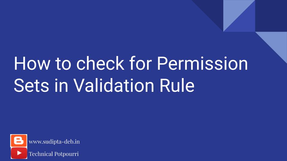 How to check for Permission Sets in Validation Rule Technical