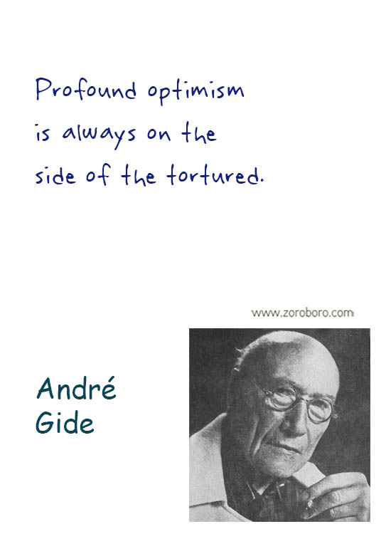 André Gide Quotes. Courage Quotes, Daring Quotes, André Gide Inspirational Quotes, André Gide Life Quotes, Mankind Quotes, Writers Quotes. André Gide Books Quotes