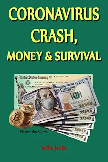 Coronavirus Crash, Money & Survival: Thoroughly understanding money is literally a life and death matter by Mike Janko
