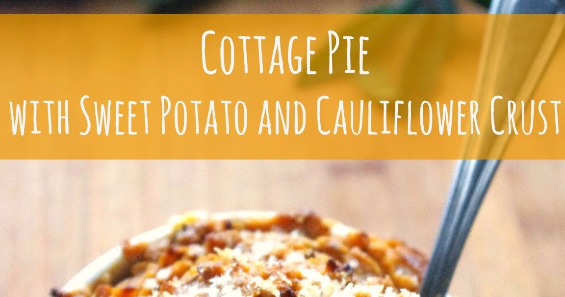 the nOATbook: Cottage Pie with Sweet Potato and Cauliflower Crust
